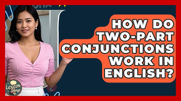 How Do Two-part Conjunctions Work In English? - Lexicon Lounge