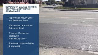 Drivers advised of detours, traffic control as roadwork continues in Santa Maria