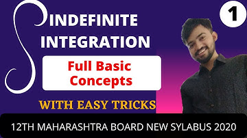 Indefinite Integration Part 1 (Basic concepts) 12th Maharashtra State Board New Syllabus. Rahim Sir