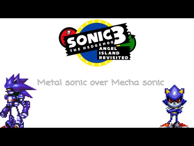 Metal Sonic Over Mecha Sonic [Sonic 3 A.I.R.] [Mods]