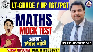 LT-GRADE / UP TGT/PGT MATHS 2025 | Maths Practice Set | Maths Tricks | Maths Classes BY Utkarsh SIR