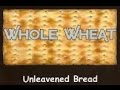 Yahusha Ha Mashyach&#39;s Body Whole Wheat Unleavened Bread Part 1