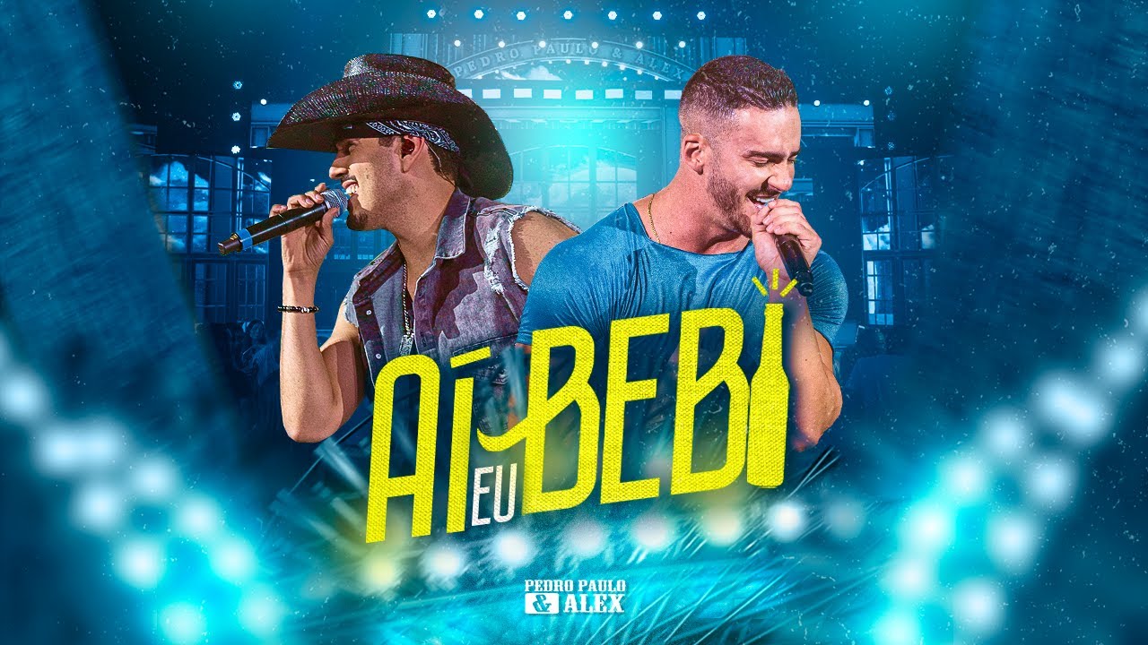 在 YouTube 上觀看「Pedro Paulo & Alex - Aí Eu Bebi (Clipe Oficial)」 在 YouTube 上觀看「Pedro Paulo & Alex - Aí Eu Bebi (Clipe Oficial)」