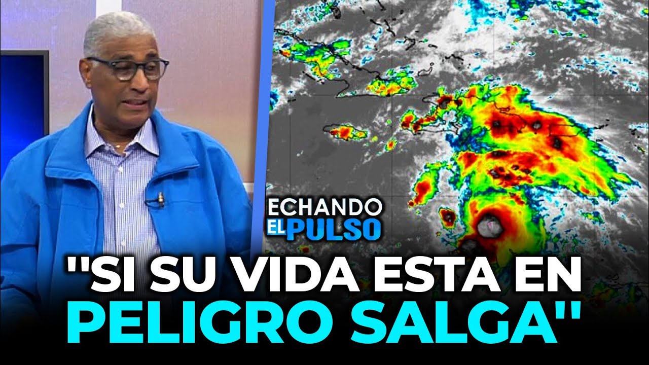 Johnny Vásquez | Lo que esperamos de la tormenta Melissa en RD | Echando El Pulso