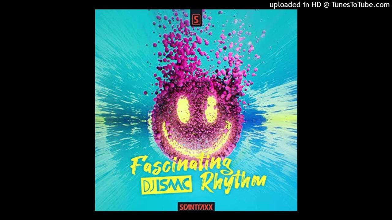 DJ Isaac Fascinating Rhythm (Extended Mix) YouTube
