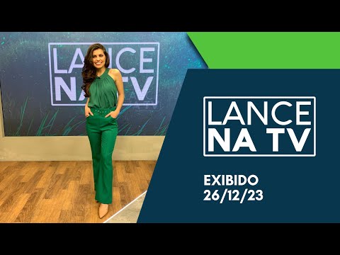 LANCE NA TV - 593 - EXIBIDO 26/12/23