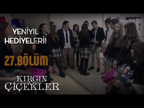 Kırgın Çiçekler 27.Bölüm - Yeni Yıl Hediyeleri !