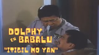 Dolphy en Babalu 'Itigil mo yan!!'