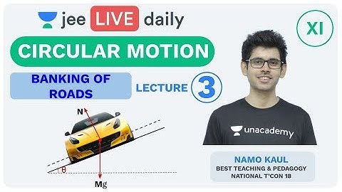 JEE Mains: Circular Motion - Lecture 3 | Class 11 | Unacademy JEE | IIT JEE Physics | Namo Kaul