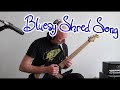 Bluesy shred song