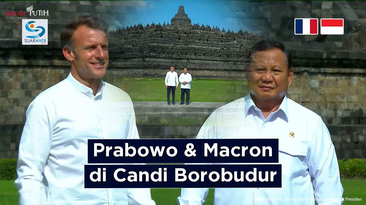 LIVE: Presiden Prabowo dan Presiden Prancis Emmanuel Macron Kunjungi Candi Borobudur