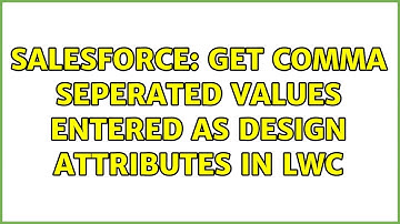 Salesforce: Get comma seperated values entered as design attributes in LWC