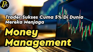 Mau Sukses Trading Forex? Pelajari Money Management Trading Yang Baik, Simak Disini.