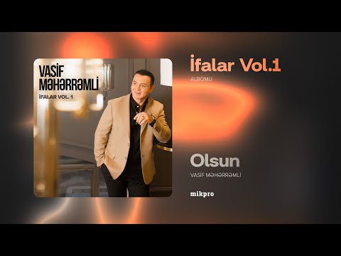 Vasif Məhərrəmli — Olsun (Rəsmi Audio)