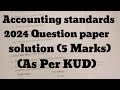 Accounting standards Bcom 2024 Question paper solution as per Kud (part-1)