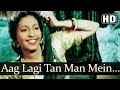 Aag Lagi Tan Man Mein (HD) - Aan (1952) Songs - Dilip Kumar - Nadira - Sheela Naik