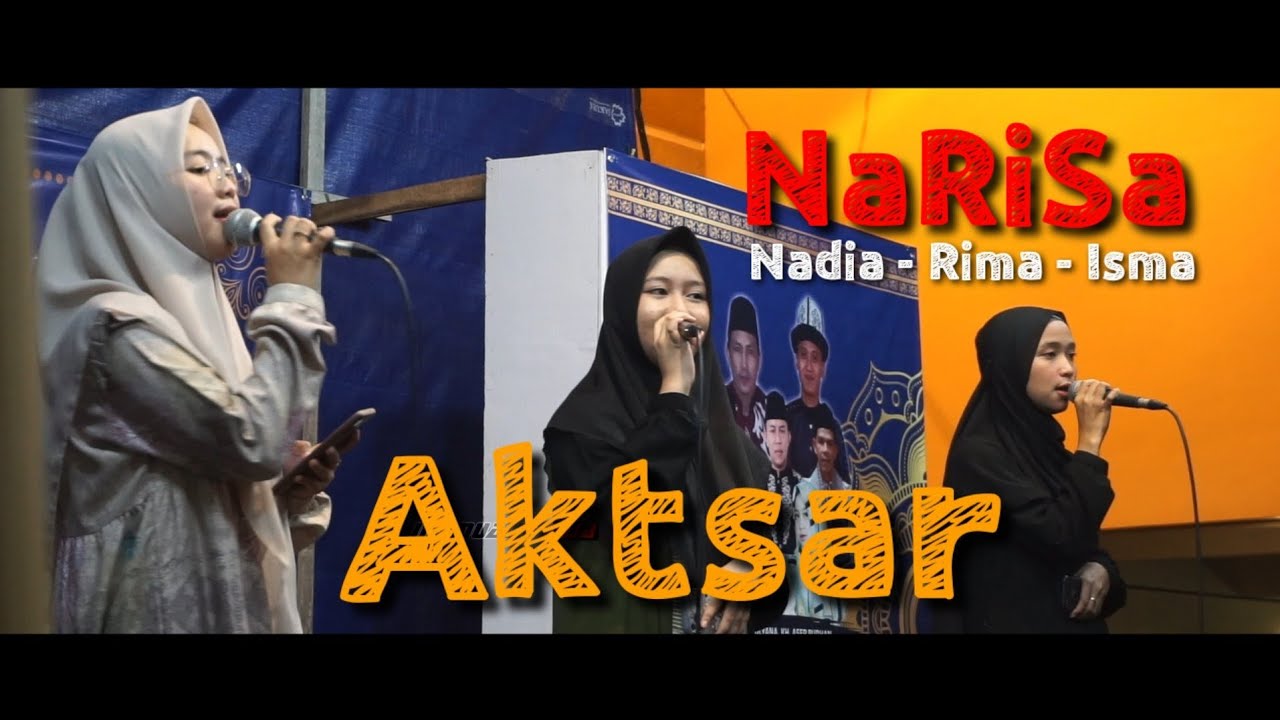 Aktsar || NARISA || Nadia Nur Fatimah, Rimma Khosiyah, Isma Yuhanah