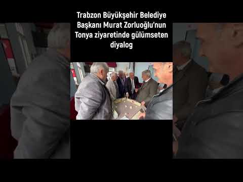 Trabzon Büyükşehir Belediye Başkanı Murat Zorluoğlu'nun Tonya ziyaretinde gülümseten diyalog