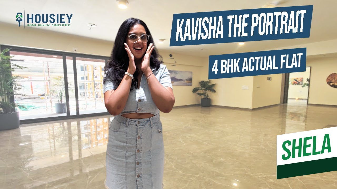 Kavisha The Portrait | 4 BHK Actual Flat Tour [2025] | Kavisha Group ...