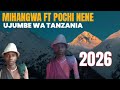 MIHANGWA FT POCHI NENE UJUMBE WA TANZANIA PRD MBEYA STUDIO 2026