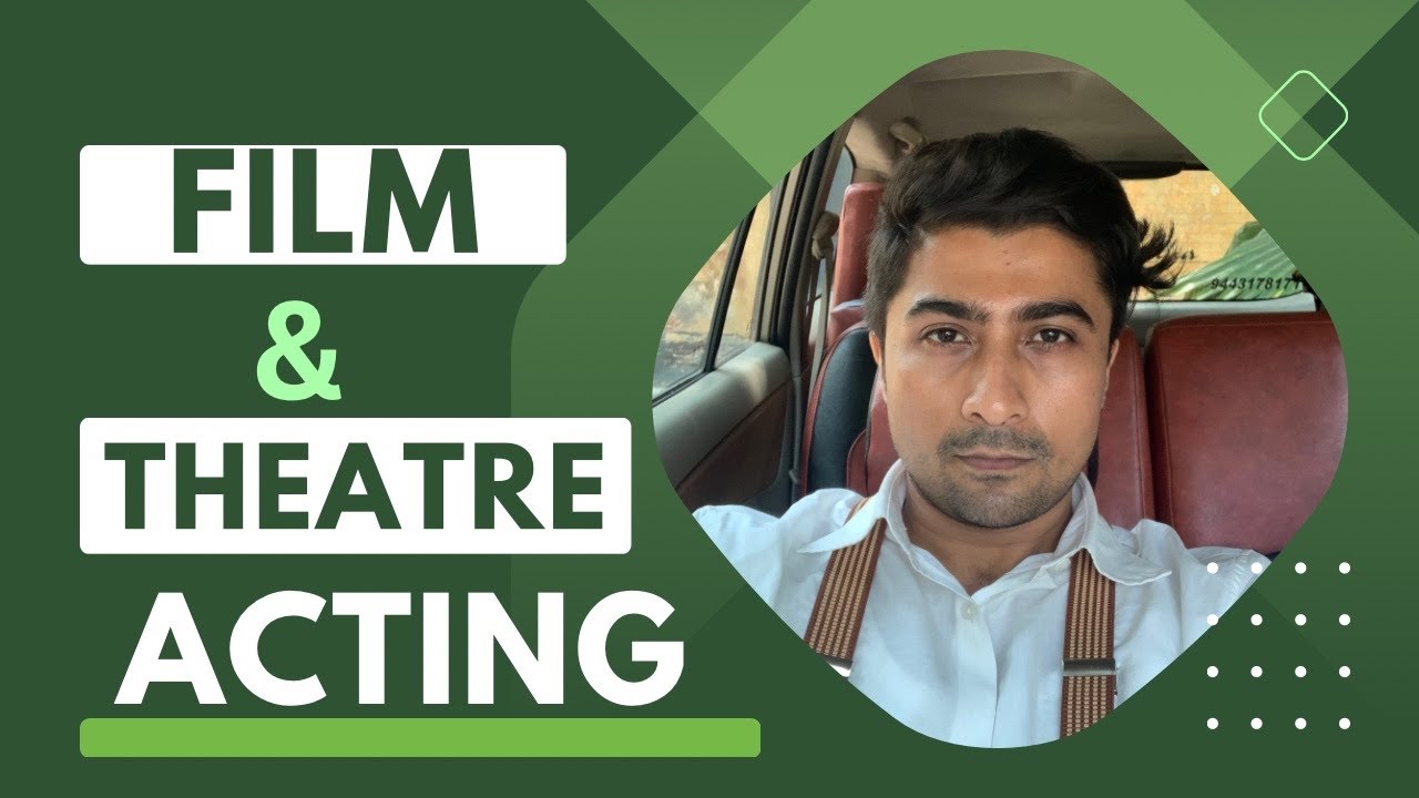 Film Acting Theatre Acting Difference Similarity YouTube film-acting-theatre-acting-difference-similarity-youtube