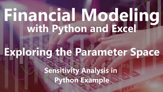 Sensitivity Analysis in Python Example - Exploring the Parameter Space