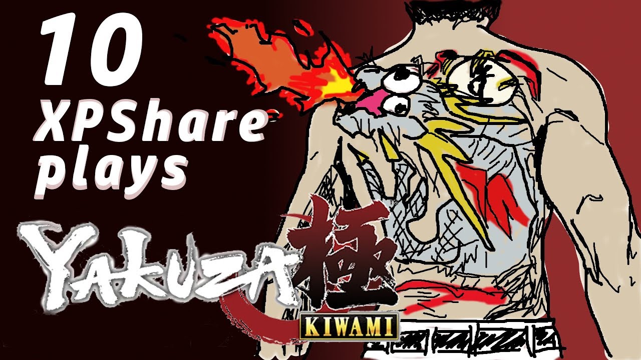 XPShare plays Yakuza Kiwami - Part 10