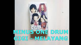 GIGI - MELAYANG - DRUMLESS - MINUS ONE DRUM