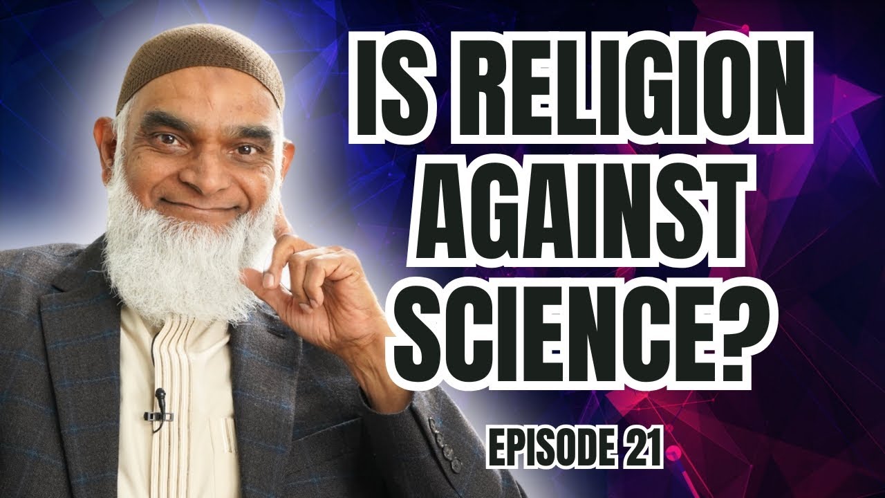 Is Religion Anti-Science? | Ramadan Series 2025 | Dr. Shabir Ally | Episode 21
