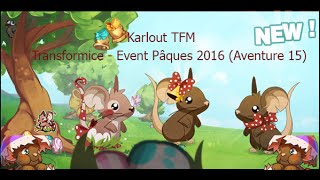 Karlout TFM  | Transformice  | Event Pâques 2016 (Aventure 15)