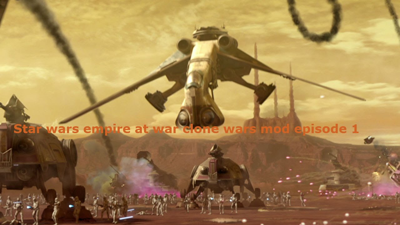 star wars empire at war clone wars mods star wars empire at war clone wars mods