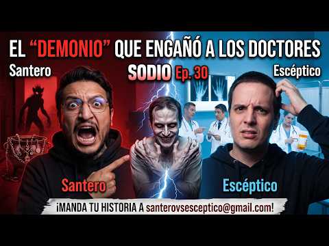 4 DOCTORES CASI LLAMAN A UN CURA - SODIO SANTEROSCÉPTICO Ep.30 | Santero VS Escéptico