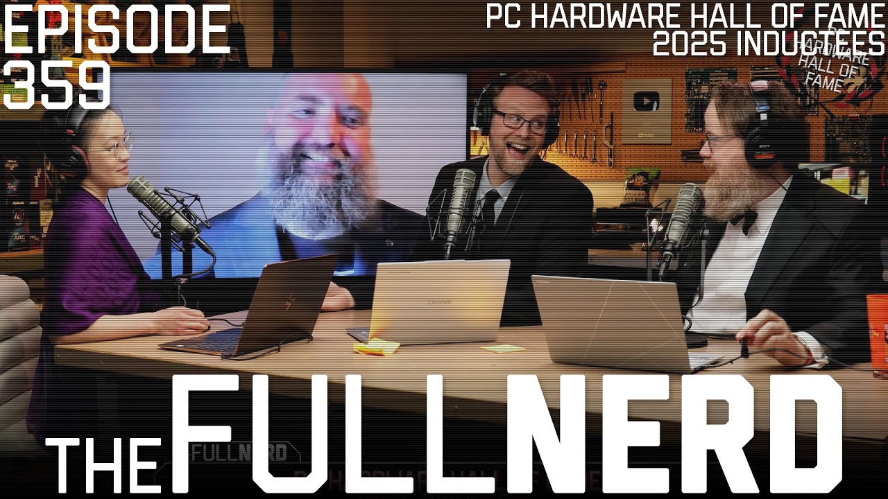 PC Hardware Hall Of Fame - 2025 Inductees | The Full Nerd ep. 359