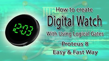 How To Make Digital Watch With Using logical Gates In Proteus 8