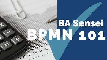 BPMN101 - Introduction to BPMN Process Modelling