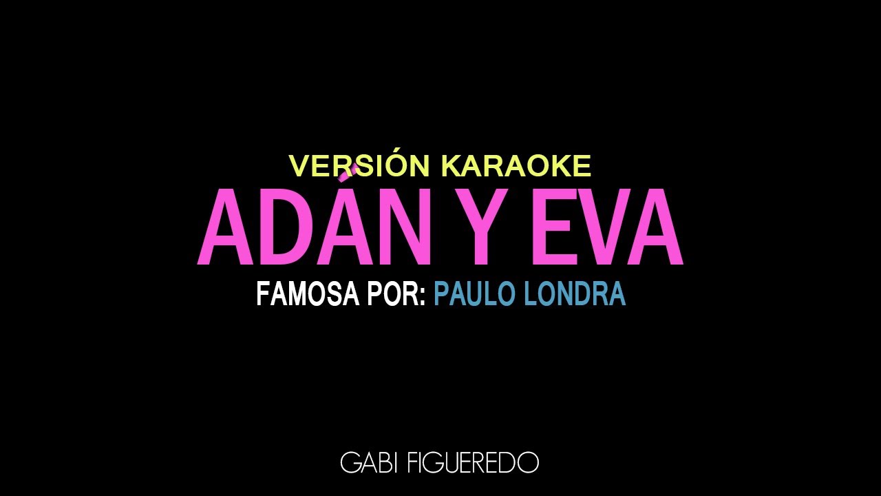 Paulo Londra - Adan y Eva (KARAOKE)