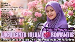 Download lagu KUMPULAN LAGU CINTA ISLAMI ROMANTIS 💗 Semoga Lagu Ini Jadi Do'a Untuk Menunggu Pasangan Halal kalian