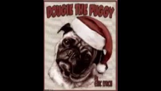 Dougie the Puggy Eric the Actor Eric the writer