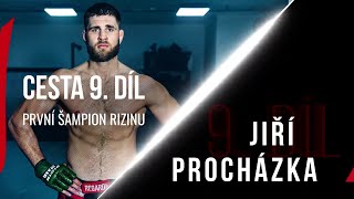 THE WAY - 9th Chapter: The first Rizin champion