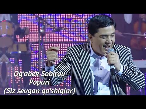 Og'abek Sobirov - Popuri (Siz sevgan qo'shiqlar) | Concert Version