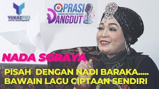 NADA SORAYA SETELAH PISAH DENGAN NADI BARAKA MEMILIH BERSOLO KARIER  DAN BIKIN KARYA SENDIRI