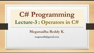 C# : Lecture 3 - Operators in C#