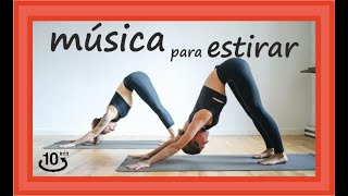 🎵 La MEJOR MUSICA RELAJANTE para ESTIRAR, ELONGAR y RELAJAR el cuerpo [RELAX] [ZEN] [10 min⏳]