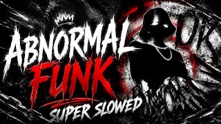 Funk Abnormal Super Slowed Viral Phonk