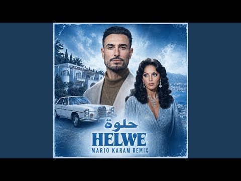 Helwe (Mario Karam Remix)