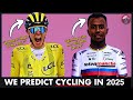OUR 2025 WORLDTOUR PREDICTIONS Ft Tadej Pogačar WON T WIN TOUR And Biniam Girmay World Champion OUR 2025 WORLDTOUR PREDICTIONS Ft Tadej Pogačar WON T WIN TOUR And Biniam Girmay World Champion