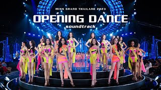 MISS GRAND THAILAND 2023 - OPENING DANCE TRACK