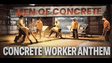 MEN OF CONCRETE — A Song for Concrete Workers (Crew Chronicles Theme)