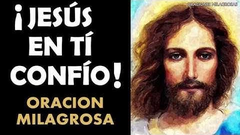Jesús en tí confío, oración milagrosa que cumple deseos