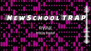 Kryshal Music - NewSchool TRAP